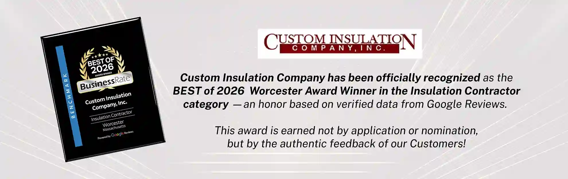 Custom Insulation Company has been officially recognized as the BEST of 2025 Worcester Award Winner in the Insulation Contractor category - MA & RI Custom Insulation Company has been officially recognized as the BEST of 2025 Worcester Award Winner in the Insulation Contractor category - MA & RI